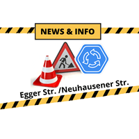 News und Info Egger Str. Neuhausener Str.png